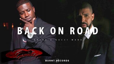 Gucci mane drake back on road